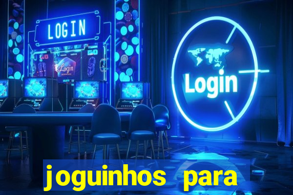 joguinhos para ganhar dinheiro