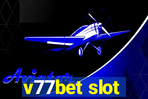 v77bet slot