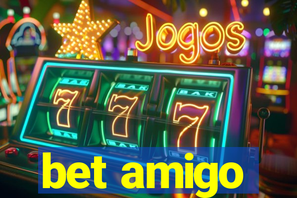 bet amigo