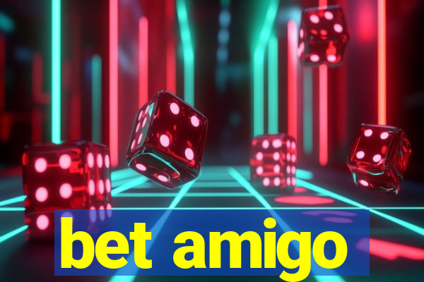 bet amigo