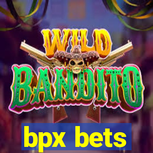 bpx bets