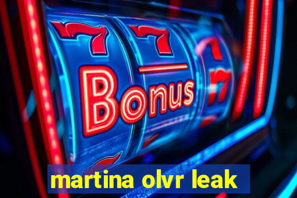 martina olvr leak