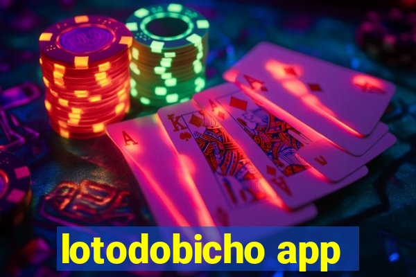 lotodobicho app