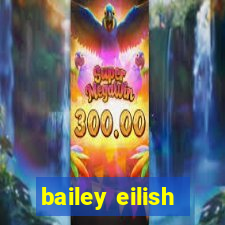 bailey eilish