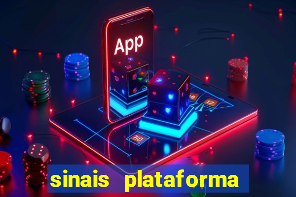 sinais plataforma de jogos