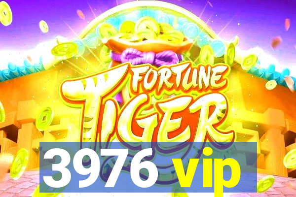 3976 vip