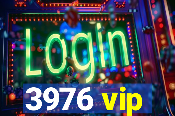 3976 vip