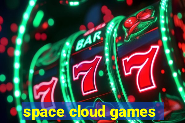 space cloud games