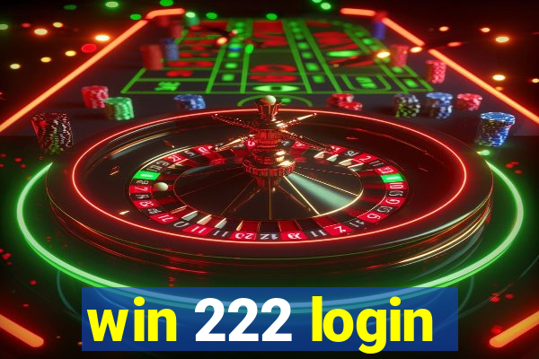 win 222 login