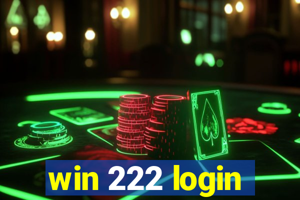 win 222 login