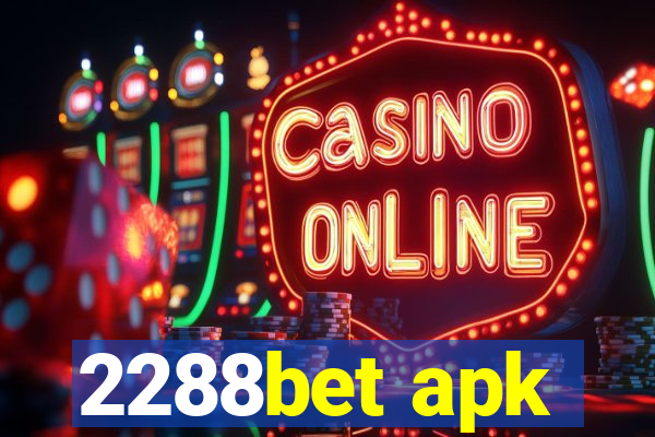 2288bet apk