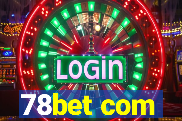 78bet com