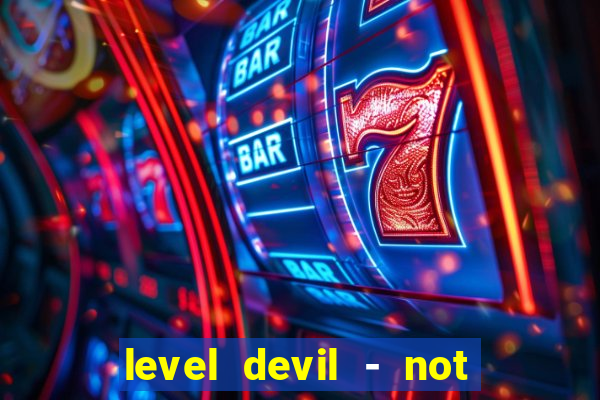 level devil - not a troll game