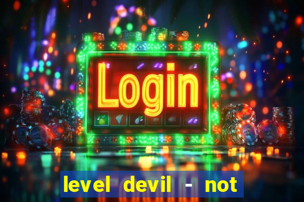 level devil - not a troll game