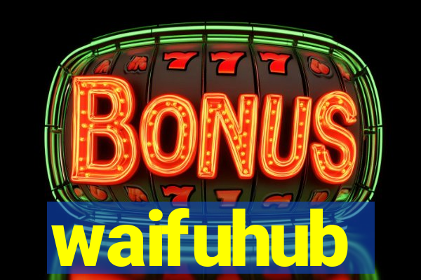 waifuhub