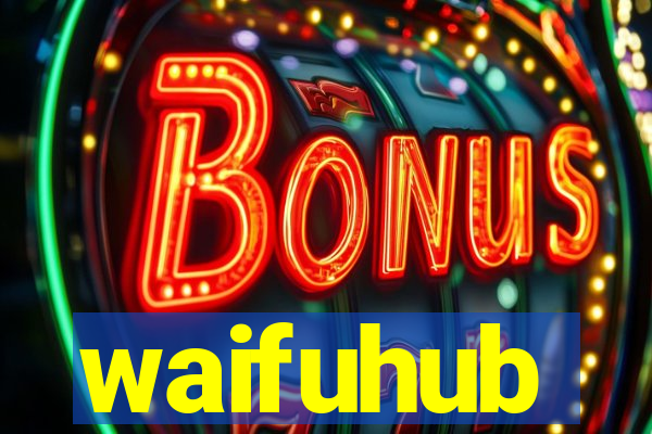 waifuhub