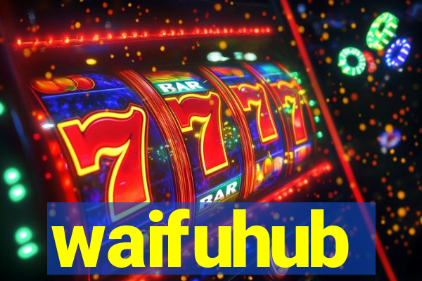 waifuhub