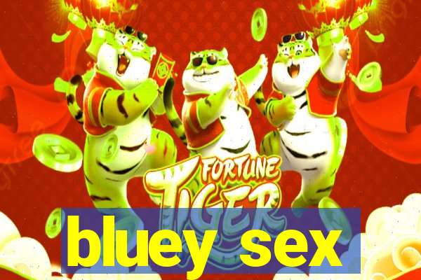 bluey sex