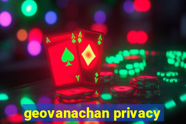 geovanachan privacy