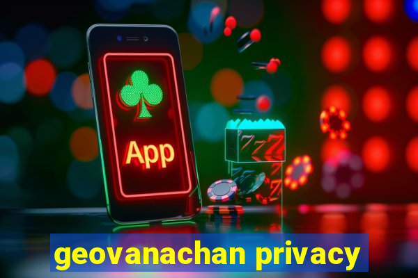 geovanachan privacy