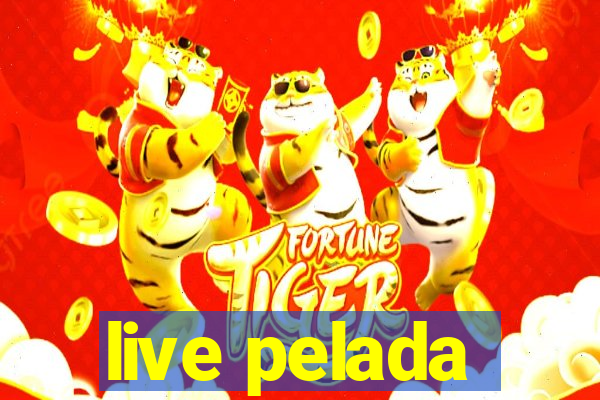 live pelada