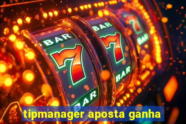 tipmanager aposta ganha