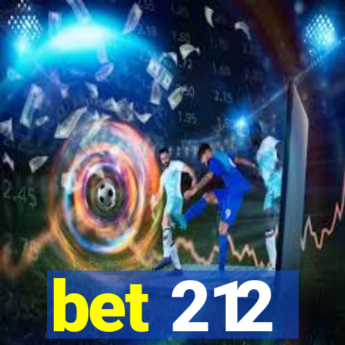 bet 212