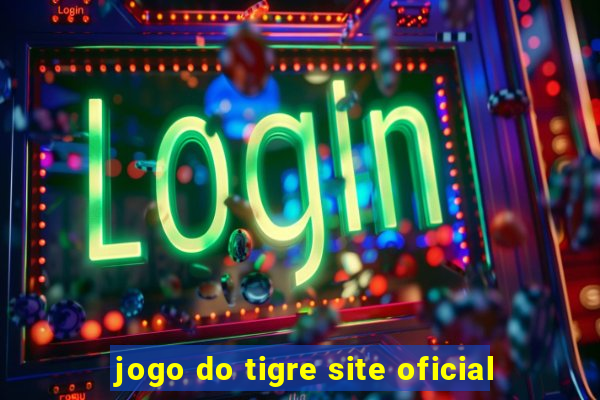 jogo do tigre site oficial