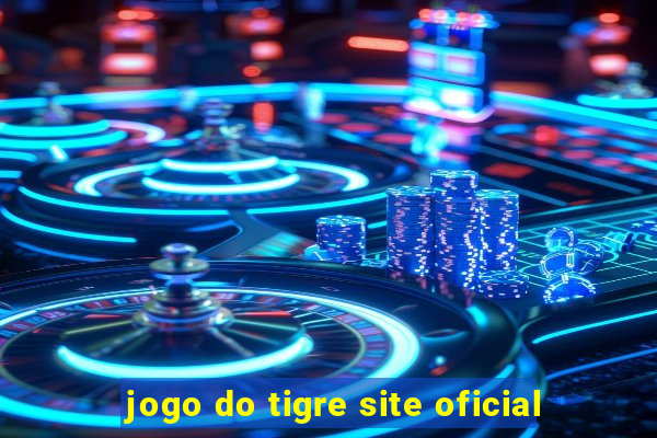 jogo do tigre site oficial