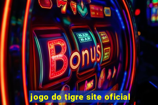 jogo do tigre site oficial