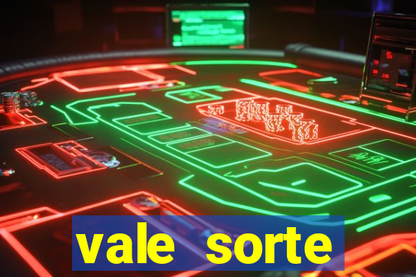 vale sorte resultado de hoje