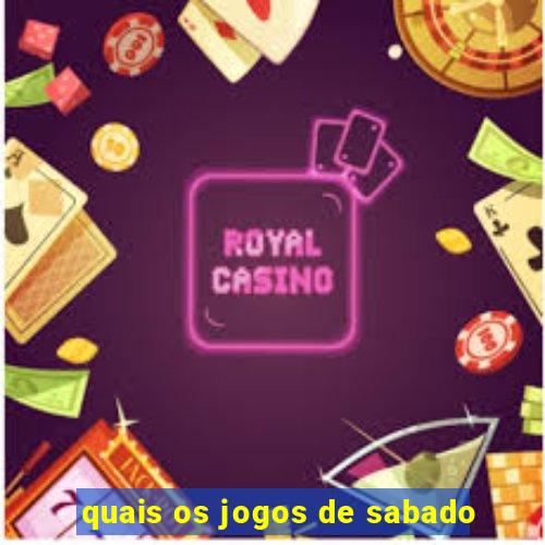 quais os jogos de sabado