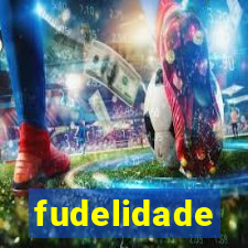 fudelidade