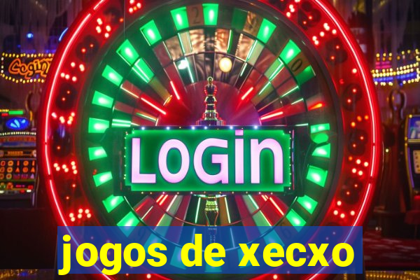 jogos de xecxo