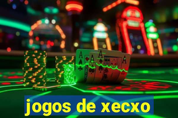 jogos de xecxo