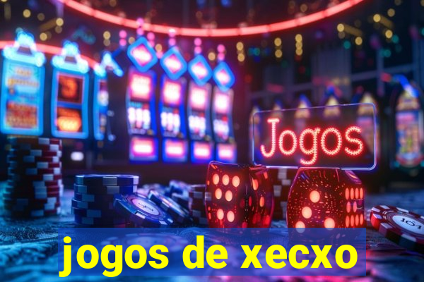 jogos de xecxo