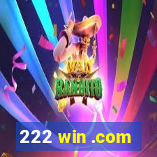 222 win .com