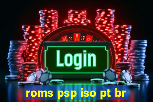 roms psp iso pt br