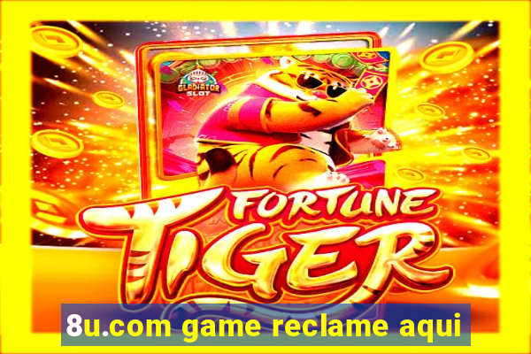 8u.com game reclame aqui