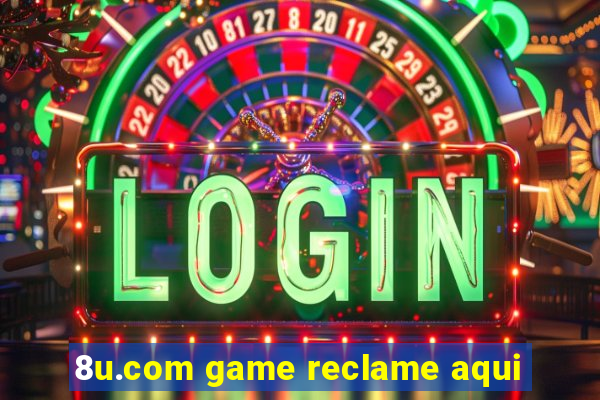 8u.com game reclame aqui