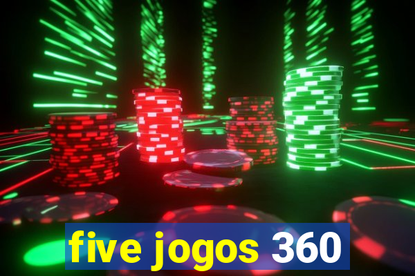 five jogos 360