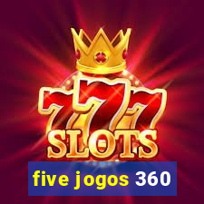 five jogos 360