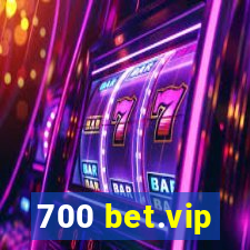 700 bet.vip