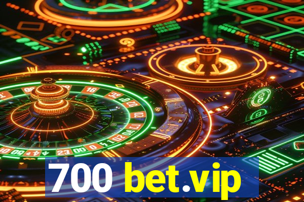 700 bet.vip