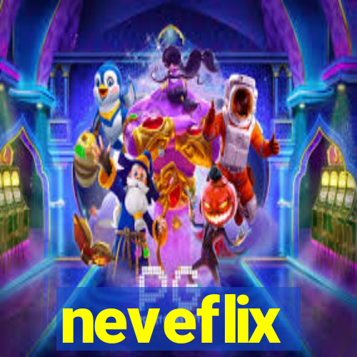 neveflix