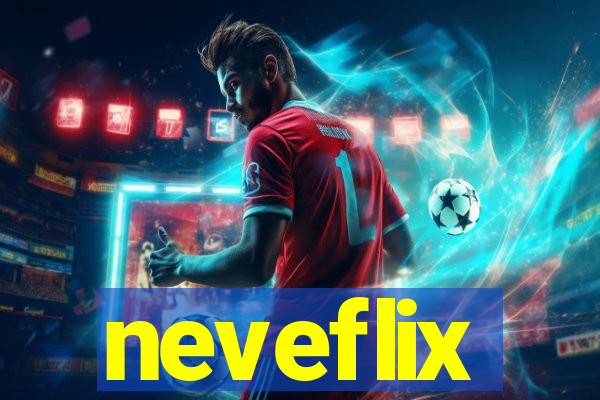 neveflix