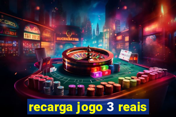 recarga jogo 3 reais