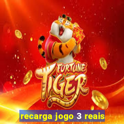 recarga jogo 3 reais