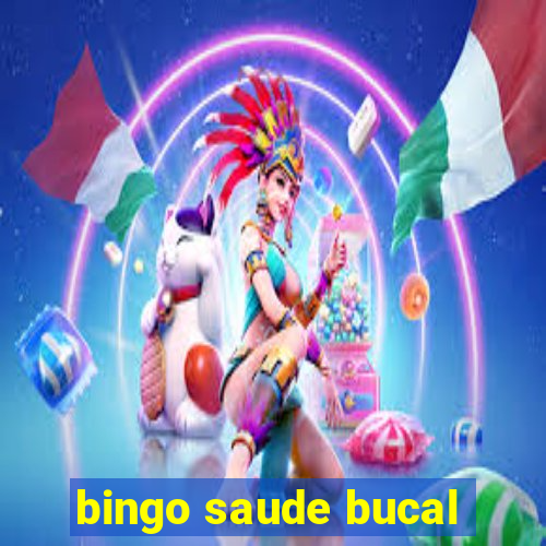 bingo saude bucal