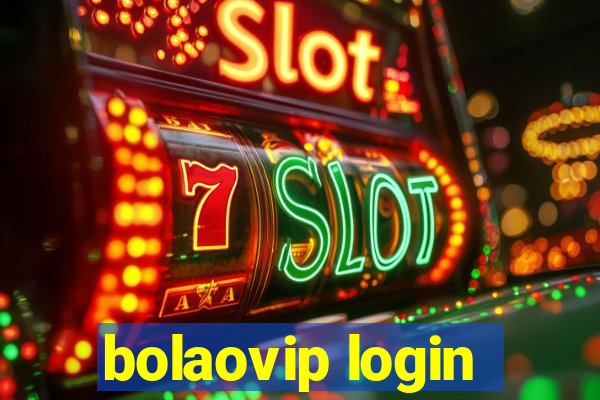 bolaovip login